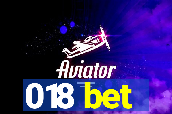 018 bet